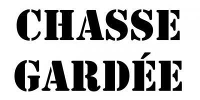 Chasse gardee pochoir
