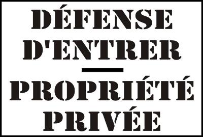 Défense d'entrer -Propriété privée