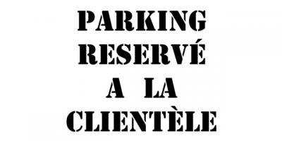 pochoir parking réservé à la clientèle